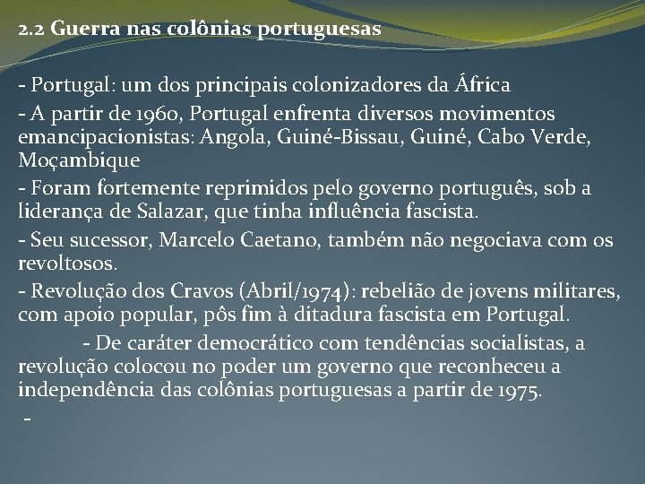 2. 2 Guerra nas colônias portuguesas - Portugal: um dos principais colonizadores da África