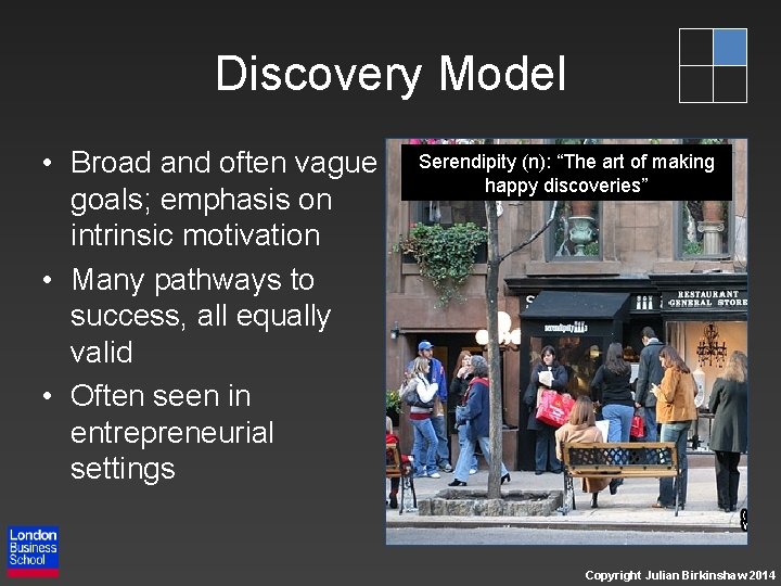 Discovery Model • Broad and often vague goals; emphasis on intrinsic motivation • Many