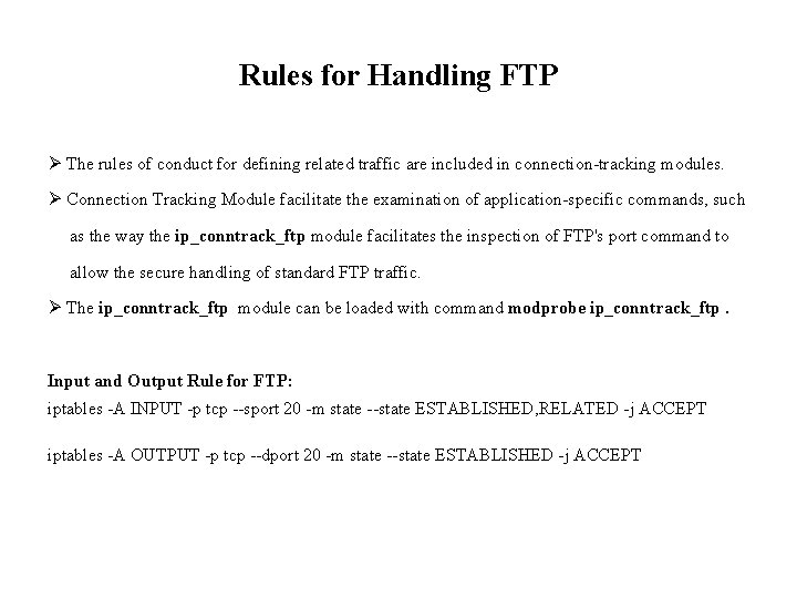 Rules for Handling FTP Ø The rules of conduct for defining related traffic are