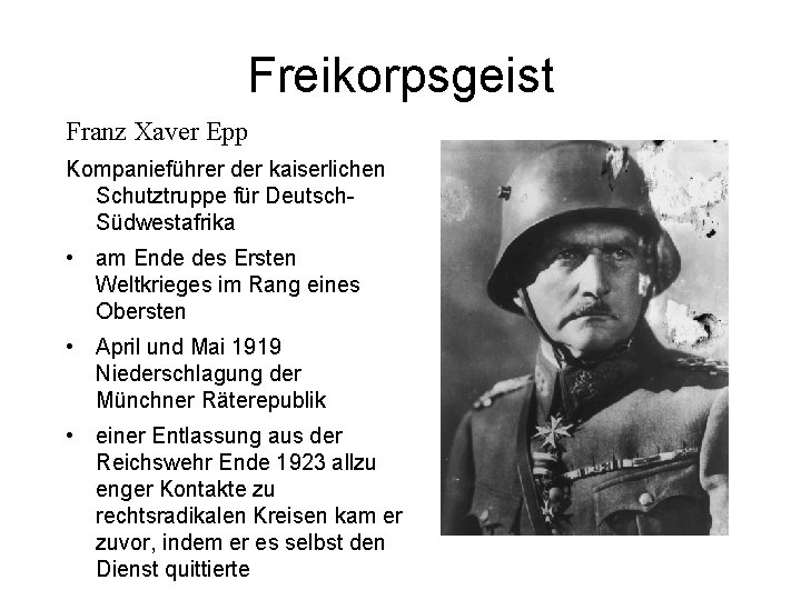 Freikorpsgeist Franz Xaver Epp Kompanieführer der kaiserlichen Schutztruppe für Deutsch. Südwestafrika • am Ende