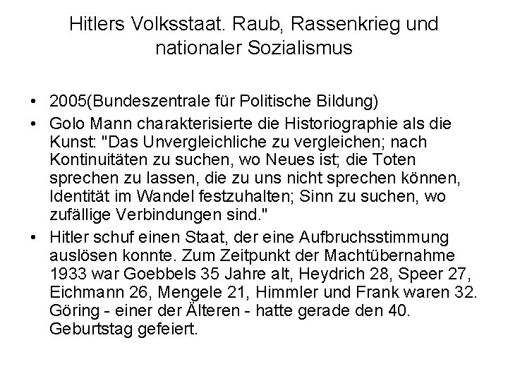 Hitlers Volksstaat. Raub, Rassenkrieg und nationaler Sozialismus • 2005(Bundeszentrale für Politische Bildung) • Golo