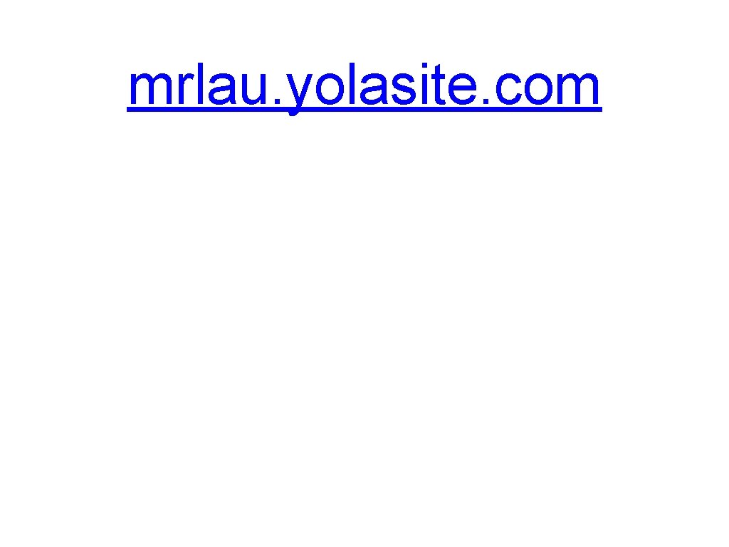 mrlau. yolasite. com mrlau. yolasite. com