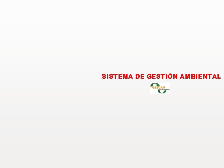 SISTEMA DE GESTIÓN AMBIENTAL 