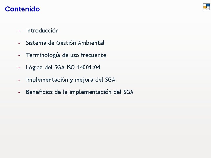 Contenido • Introducción • Sistema de Gestión Ambiental • Terminología de uso frecuente •