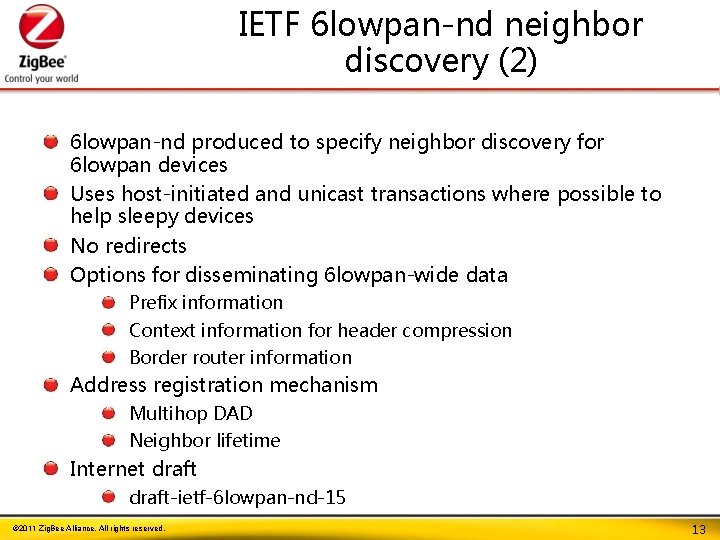 IETF 6 lowpan-nd neighbor discovery (2) 6 lowpan-nd produced to specify neighbor discovery for