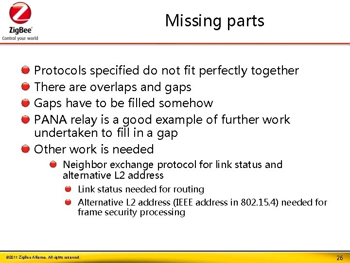 Missing parts Protocols specified do not fit perfectly together There are overlaps and gaps