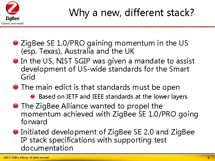 Why a new, different stack? Zig. Bee SE 1. 0/PRO gaining momentum in the