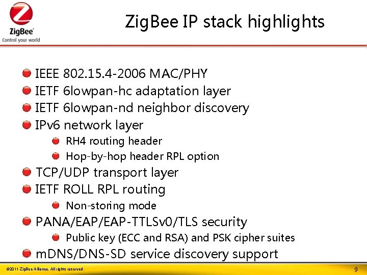 Zig. Bee IP stack highlights IEEE 802. 15. 4 -2006 MAC/PHY IETF 6 lowpan-hc