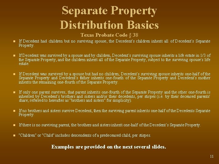 Separate Property Distribution Basics Texas Probate Code § 38 n If Decedent had children