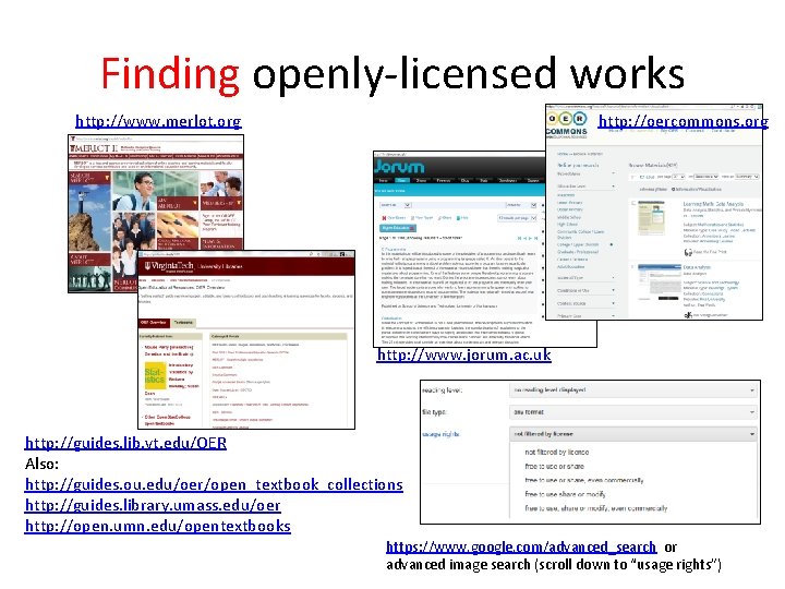 Finding openly-licensed works http: //www. merlot. org http: //oercommons. org http: //www. jorum. ac.