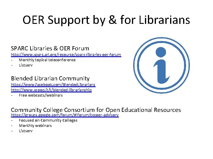 OER Support by & for Librarians SPARC Libraries & OER Forum http: //www. sparc.