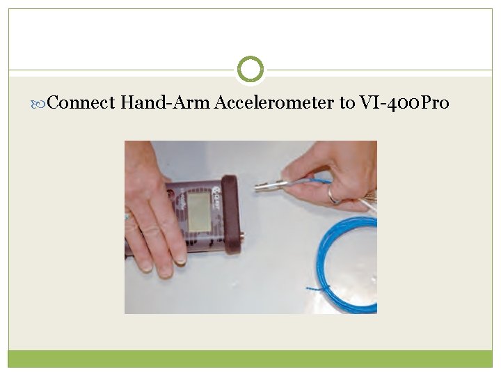  Connect Hand-Arm Accelerometer to VI-400 Pro 