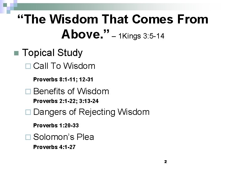 “The Wisdom That Comes From Above. ” – 1 Kings 3: 5 -14 n