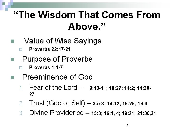 “The Wisdom That Comes From Above. ” Value of Wise Sayings n ¨ n