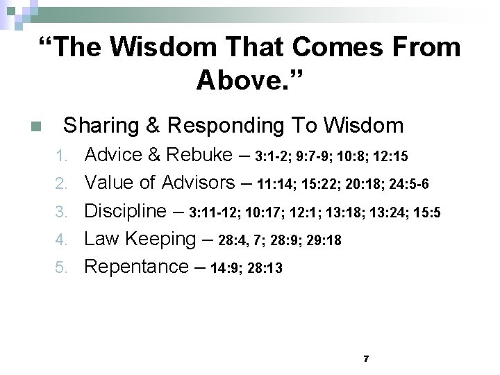 “The Wisdom That Comes From Above. ” n Sharing & Responding To Wisdom 1.
