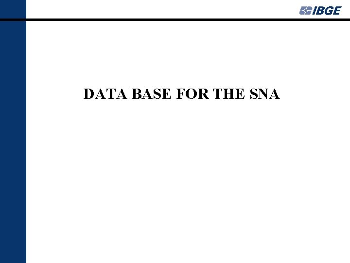 DATA BASE FOR THE SNA 