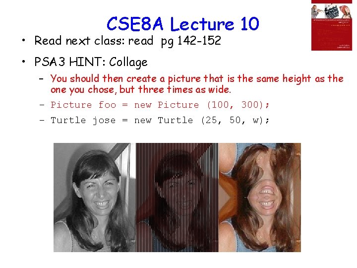 CSE 8 A Lecture 10 • Read next class: read pg 142 -152 •