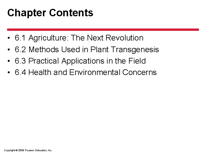 Chapter Contents • • 6. 1 Agriculture: The Next Revolution 6. 2 Methods Used