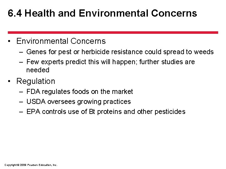 6. 4 Health and Environmental Concerns • Environmental Concerns – Genes for pest or