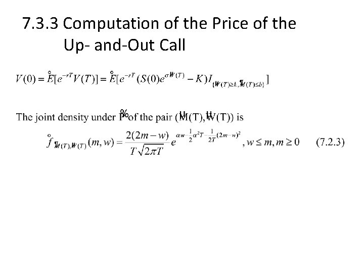 7. 3. 3 Computation of the Price of the Up- and-Out Call 