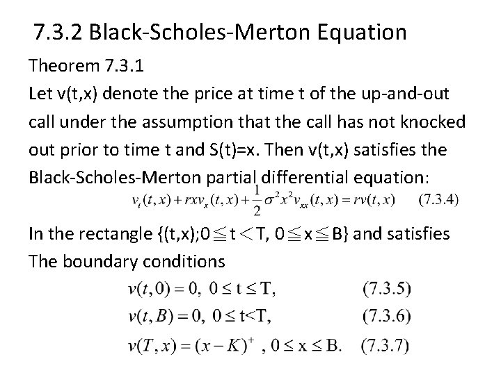 7. 3. 2 Black-Scholes-Merton Equation Theorem 7. 3. 1 Let v(t, x) denote the