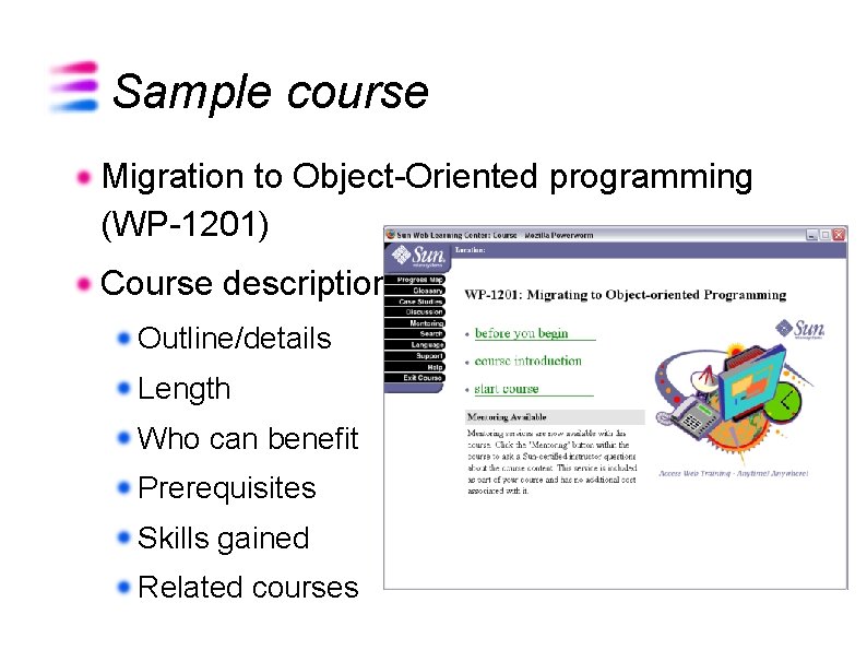 Sample course Migration to Object-Oriented programming (WP-1201) Course description Outline/details Length Who can benefit