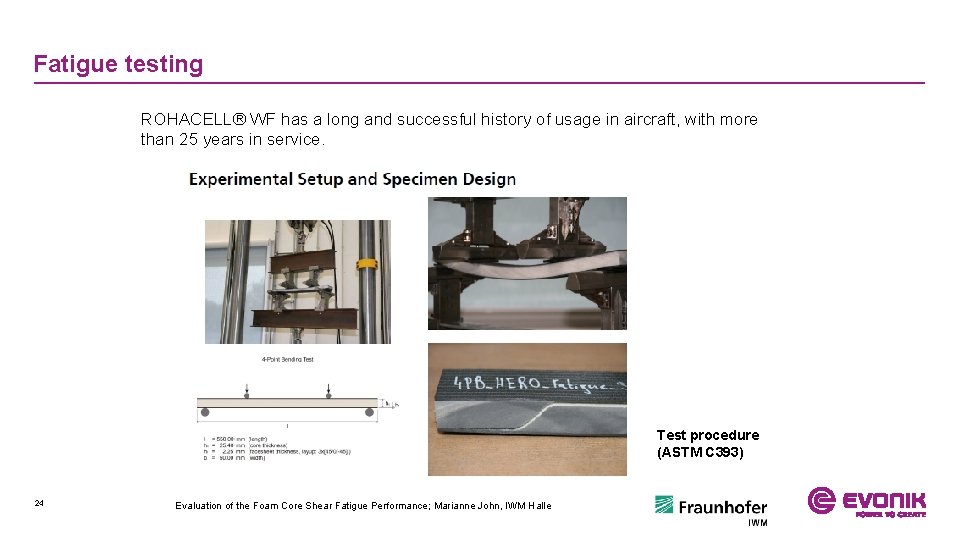 Fatigue testing ROHACELL® WF has a long and successful history of usage in aircraft,