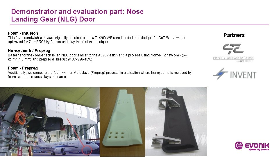 Demonstrator and evaluation part: Nose Landing Gear (NLG) Door Foam / Infusion This foam