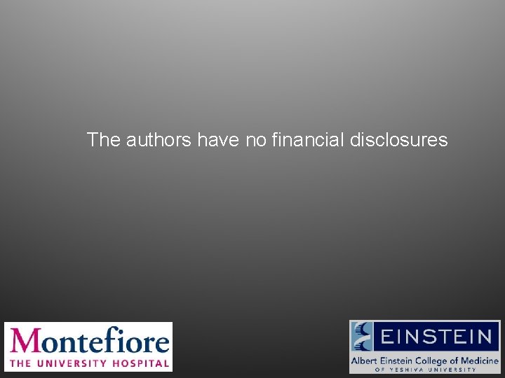 The authors have no financial disclosures 