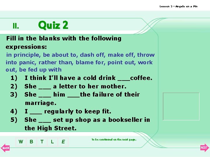 Lesson 5—Angels on a Pin Quiz 2 II. Fill in the blanks with the
