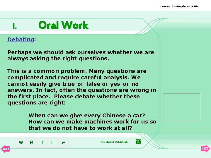 Lesson 5—Angels on a Pin Oral Work I. Debating: Perhaps we should ask ourselves