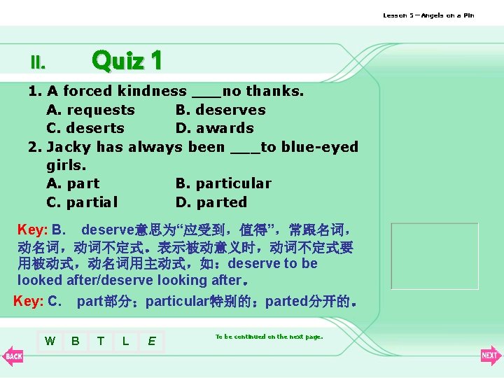Lesson 5—Angels on a Pin Quiz 1 II. 1. A forced kindness ___no thanks.