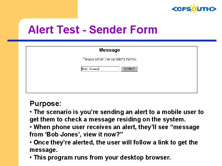 Alert Test - Sender Form Purpose: • The scenario is you’re sending an alert