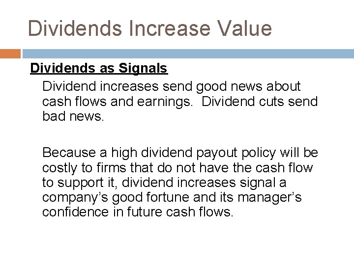Dividends Increase Value Dividends as Signals Dividend increases send good news about cash flows