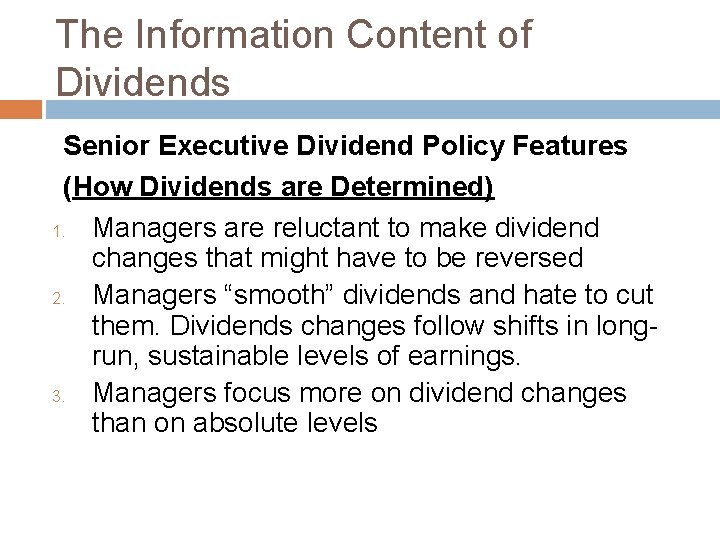 The Information Content of Dividends Senior Executive Dividend Policy Features (How Dividends are Determined)