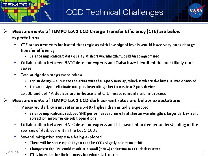 CCD Technical Challenges Ø Measurements of TEMPO Lot 1 CCD Charge Transfer Efficiency (CTE)