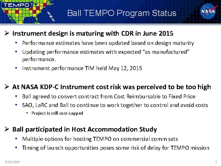 Ball TEMPO Program Status Ø Instrument design is maturing with CDR in June 2015