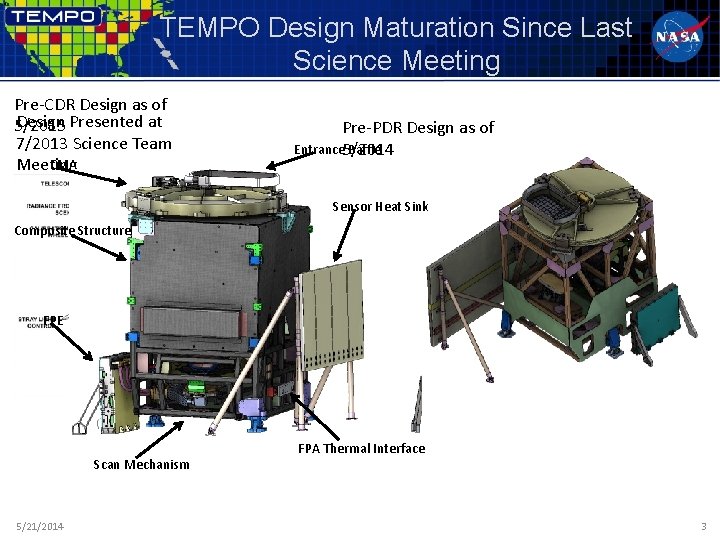 TEMPO Design Maturation Since Last Science Meeting Pre-CDR Design as of Design Presented at