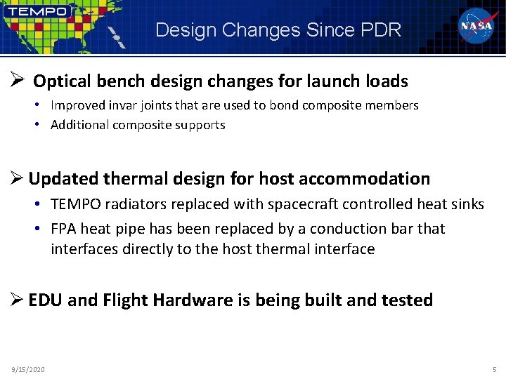 Design Changes Since PDR Ø Optical bench design changes for launch loads • Improved
