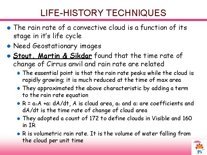 LIFE-HISTORY TECHNIQUES The rain rate of a convective cloud is a function of its