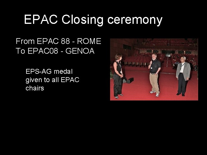 EPAC Closing ceremony From EPAC 88 - ROME To EPAC 08 - GENOA EPS-AG
