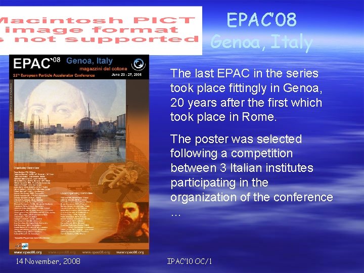 EPAC’ 08 Genoa, Italy The last EPAC in the series took place fittingly in
