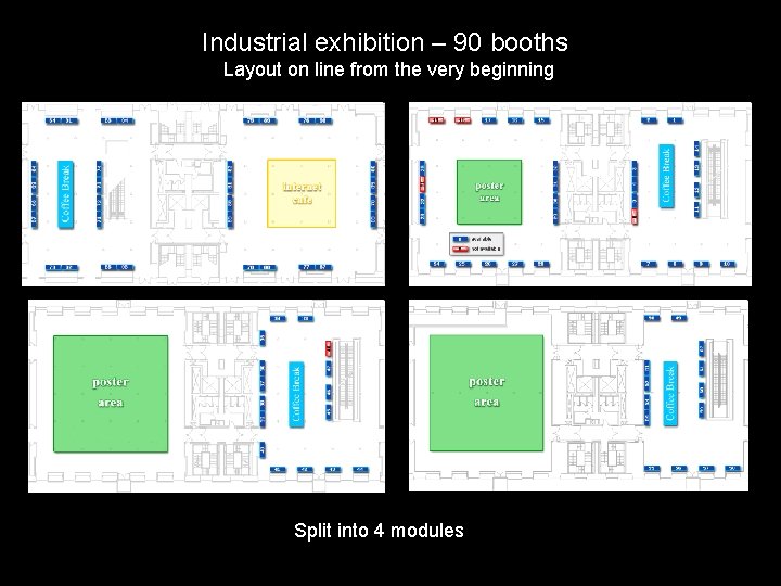 Industrial exhibition – 90 booths Layout on line from the very beginning Split into