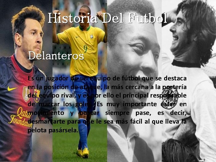 Historia Del Futbol Delanteros Es un jugador de un equipo de fútbol que se