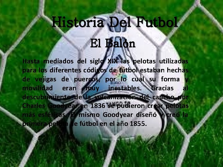 Historia Del Futbol El Balón Hasta mediados del siglo XIX las pelotas utilizadas para