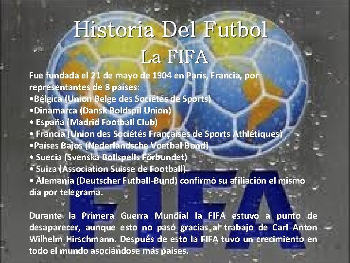 Historia Del Futbol La FIFA Fue fundada el 21 de mayo de 1904 en