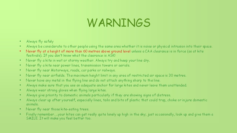 WARNINGS • • • • Always fly safely Always be considerate to other people
