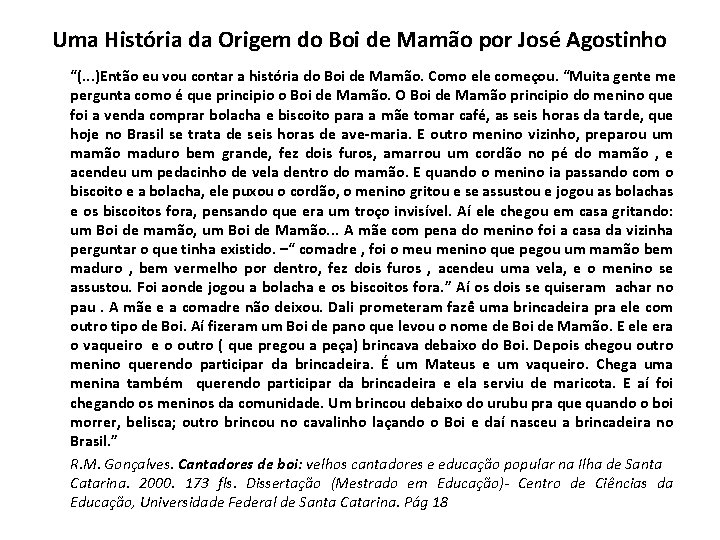 Uma História da Origem do Boi de Mamão por José Agostinho “(. . .