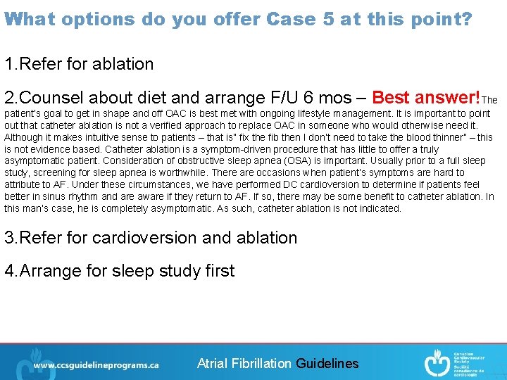 What options do you offer Case 5 at this point? 1. Refer for ablation