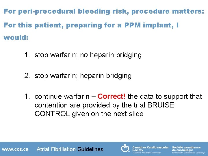 For peri-procedural bleeding risk, procedure matters: For this patient, preparing for a PPM implant,